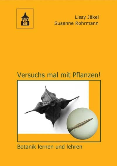 Versuchs mal mit Pflanzen! - Lissy J&auml;kel, Susanne Rohrmann