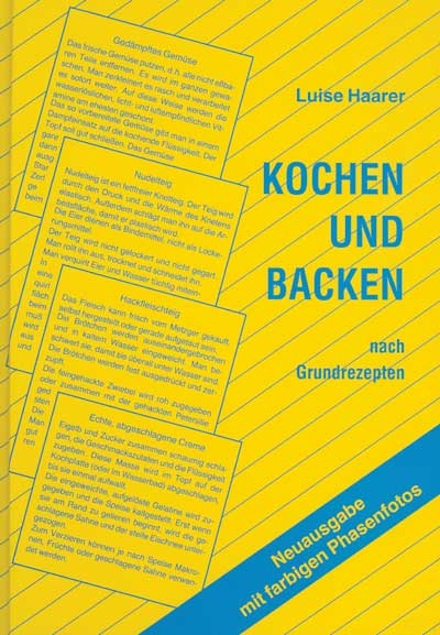 Kochen und Backen nach Grundrezepten - Luise Haarer