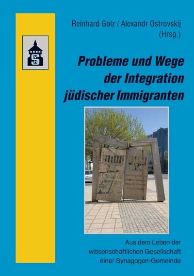 Probleme und Wege der Integration j&uuml;discher Immigranten - 