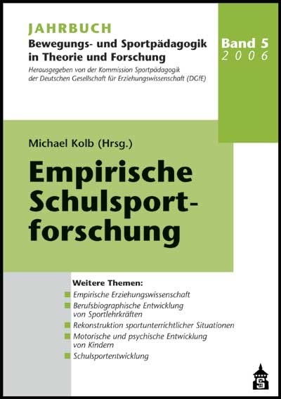 Jahrbuch Bewegungs- und Sportp&auml;dagogik in Theorie und Forschung / Empirische Schulsportforschung - 
