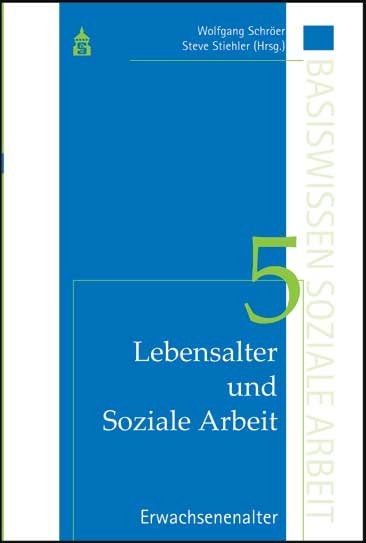 Lebensalter und Soziale Arbeit - Band 5: Erwachsenenalter - 