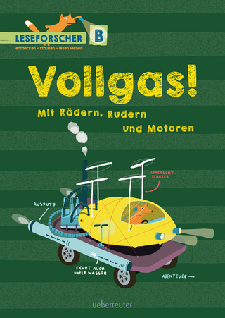 Vollgas! Mit Rädern, Rudern und Motoren