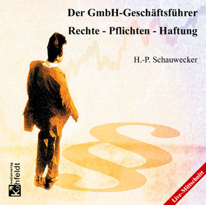 Der GmbH-Gesch&auml;ftsf&uuml;hrer - H P Schauwecker