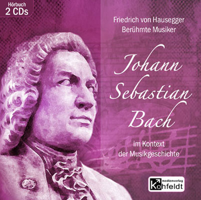 Johann Sebastian Bach - Friedrich von Hausegger