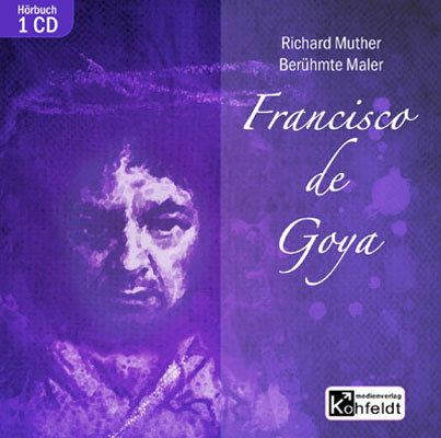 Francisco de Goya - Richard Muther