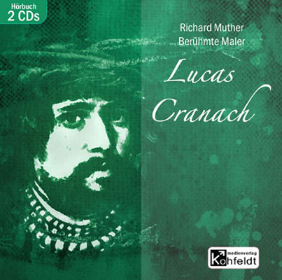 Lucas Cranach - Richard Muther