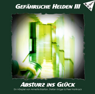 Gefährliche Helden / Absturz ins Glück