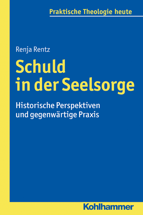 Schuld in der Seelsorge - Renja Rentz