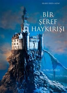 Bir Şeref Haykırışı (Felsefe Yüzüğü 4. Kitap)