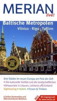 Baltische Metropolen. Vilnius. Riga. Tallinn