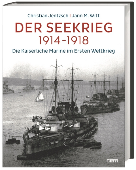 Der Seekrieg 1914&ndash;1918 - Jann M. Witt, Christian Jentzsch