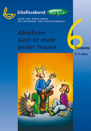 Abraham: Gott ist mein bester Freund