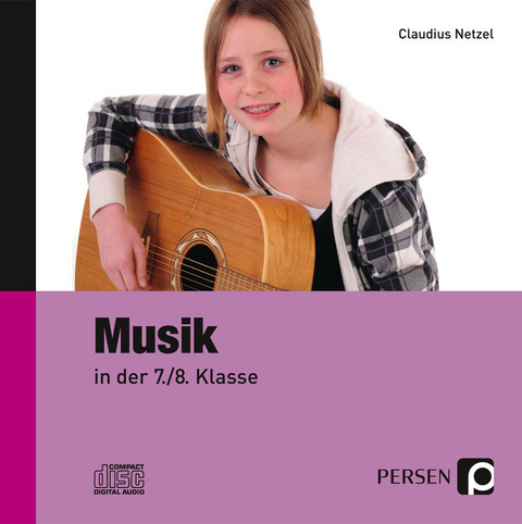 Musik in der 7./8. Klasse - CD - Claudius Netzel
