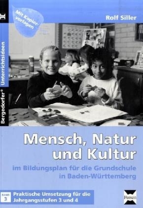 Mensch, Natur und Kultur im Bildungsplan für die Grundschule in Baden-Württemberg Band 3