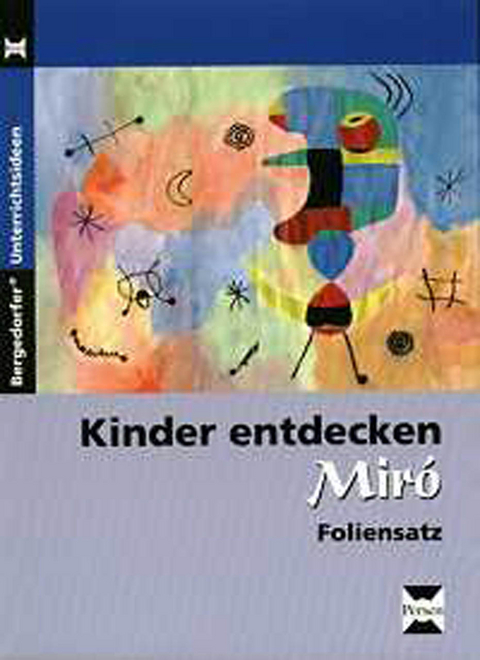 Kinder entdecken Mir&oacute; - Foliensatz - Rosalia Abbenhaus