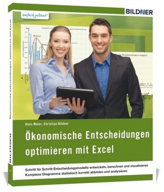 Ökonomische Entscheidungen optimieren mit Excel