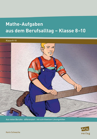 Mathe-Aufgaben aus dem Berufsalltag - Klasse 8-10