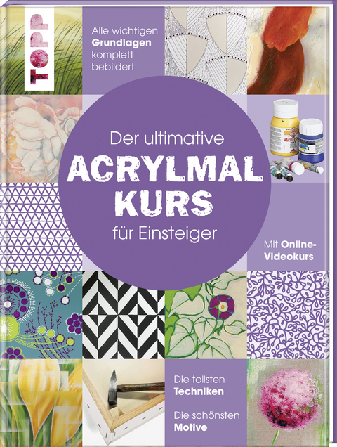 Der ultimative ACRYLMALKURS f&uuml;r Einsteiger -  Frechverlag