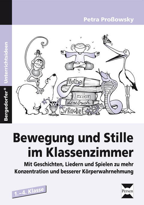 Bewegung und Stille im Klassenzimmer - Petra Pro&szlig;owski