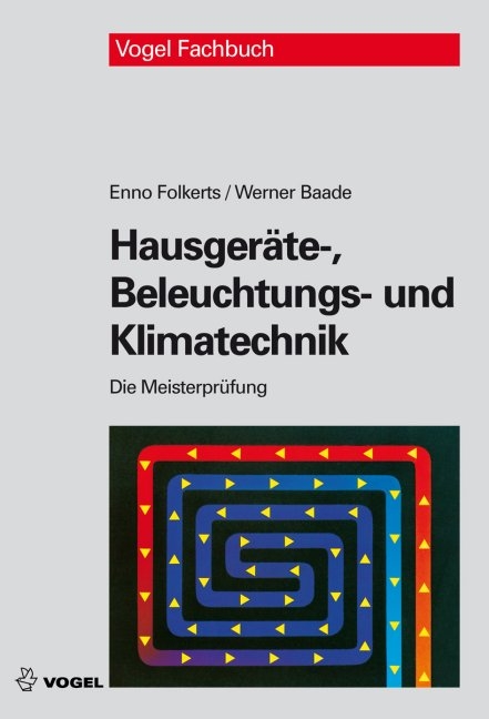 Hausgeräte-, Beleuchtungs- und Klimatechnik - Enno Folkerts, Werner Baade