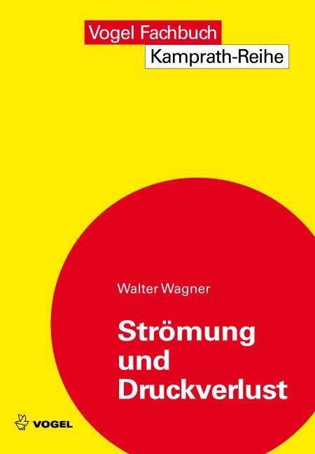 Str&ouml;mung und Druckverlust - Walter Wagner
