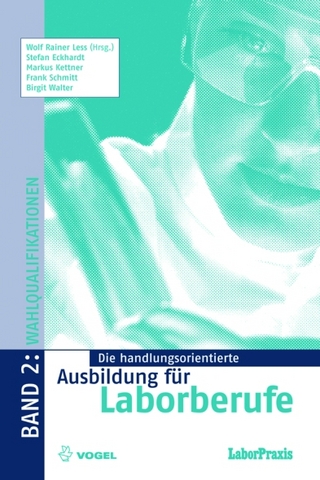 Die handlungsorientierte Ausbildung für Laborberufe / Wahlqualifikationen