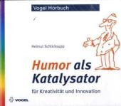 Humor als Katalysator - Helmut Schlicksupp