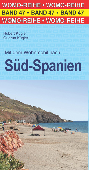 Mit dem Wohnmobil nach S&uuml;d-Spanien - Hubert K&uuml;gler, Gudrun K&uuml;gler