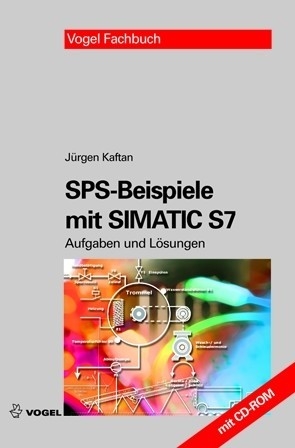SPS-Beispiele mit SIMATIC S7 - J&uuml;rgen Kaftan