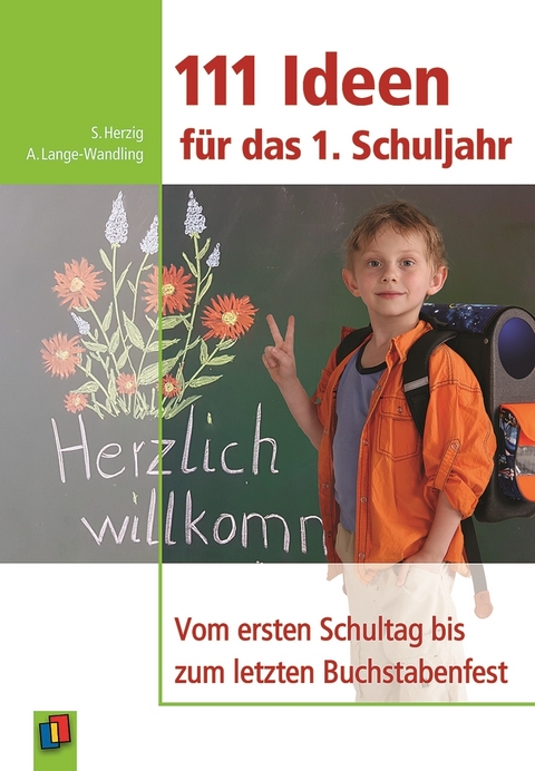 111 Ideen f&uuml;r das 1. Schuljahr - Anke Lange-Wandling, Sabine Herzig