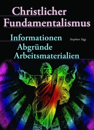 Christlicher Fundamentalismus - Stephan Sigg