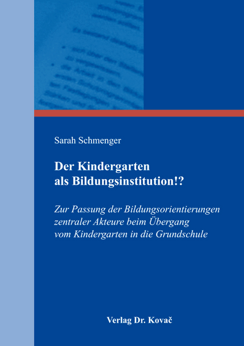Der Kindergarten als Bildungsinstitution!? - Sarah Schmenger