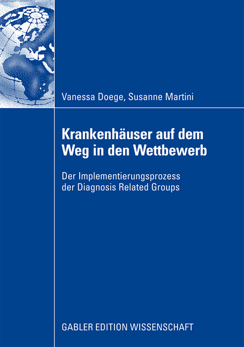 Krankenh&auml;user auf dem Weg in den Wettbewerb - Vanessa Doege, Susanne Martini