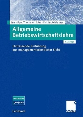 Allgemeine Betriebswirtschaftslehre - Jean-Paul Thommen, Ann-Kristin Achleitner