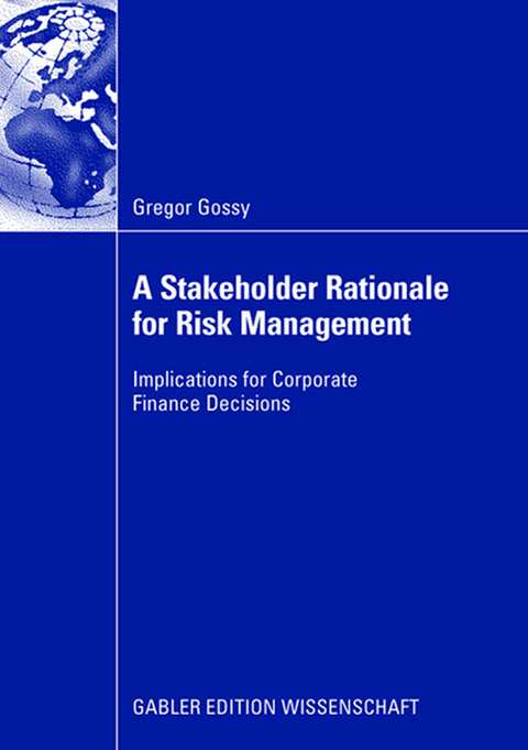A Stakeholder Rationale for Risk Management - Gregor Gossy