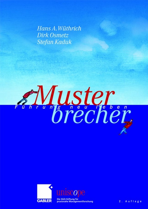 Musterbrecher - Hans A W&uuml;thrich, Dirk Osmetz, Stefan Kaduk