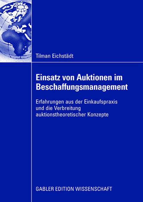 Einsatz von Auktionen im Beschaffungsmanagement - Tilman Eichstädt