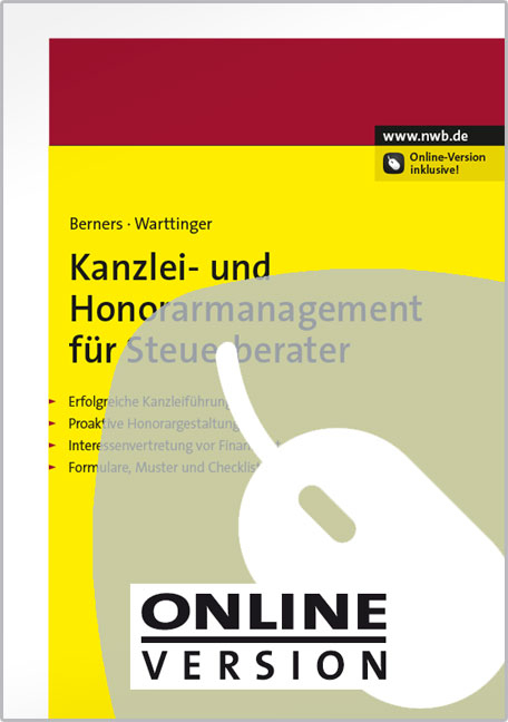Kanzlei- und Honorarmanagement f&uuml;r Steuerberater - J&uuml;rgen F. Berners, Annerose Warttinger