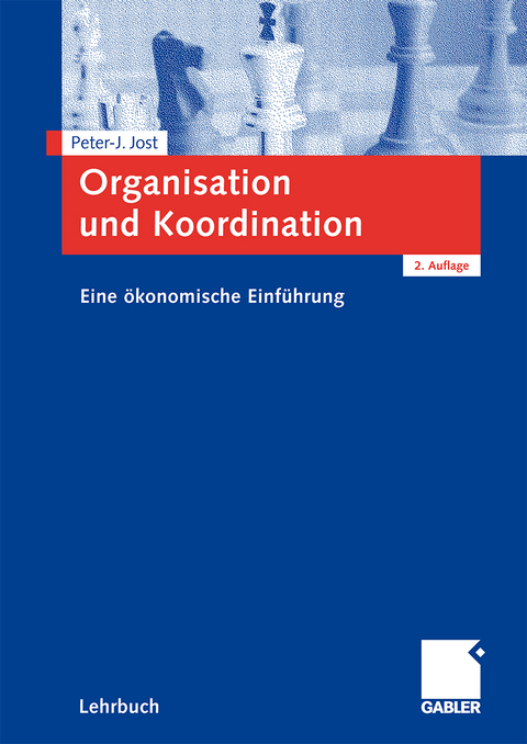 Organisation und Koordination - Peter-J. Jost