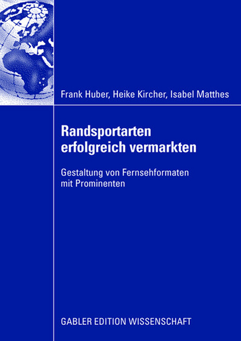 Randsportarten erfolgreich vermarkten - Frank Huber, Heike Kircher, Isabel Matthes