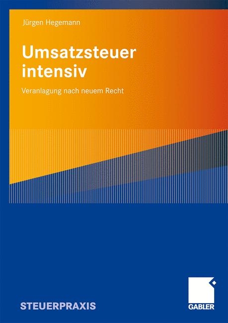 Umsatzsteuer intensiv - J&uuml;rgen Hegemann
