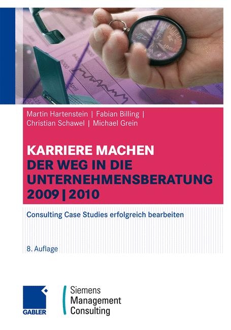 Karriere machen: Der Weg in die Unternehmensberatung - Martin Hartenstein, Fabian Billing, Christian Schawel, Michael Grein