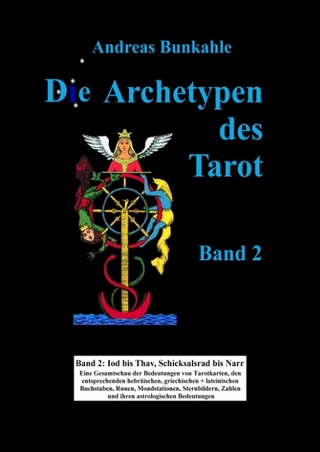 Die Archetypen des Tarot Band 2