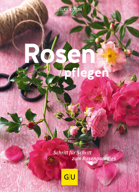 Rosen pflegen - Silke Kluth