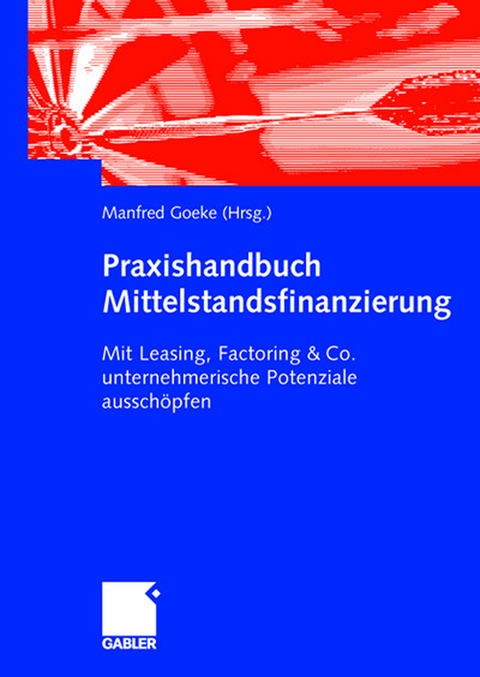 Praxishandbuch Mittelstandsfinanzierung - 