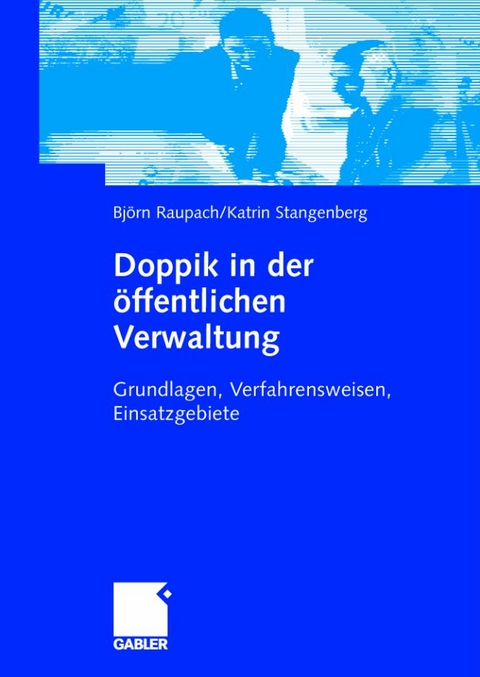 Doppik in der &ouml;ffentlichen Verwaltung - Bj&ouml;rn Raupach, Katrin Stangenberg