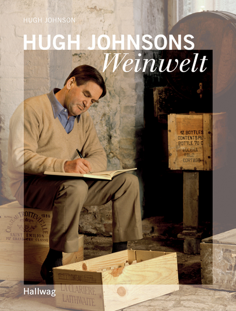 Hugh Johnsons Weinwelt - Hugh Johnson