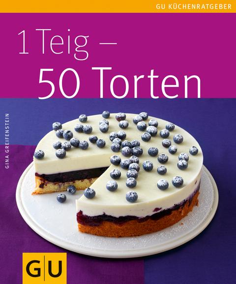 1 Teig - 50 Torten - Gina Greifenstein