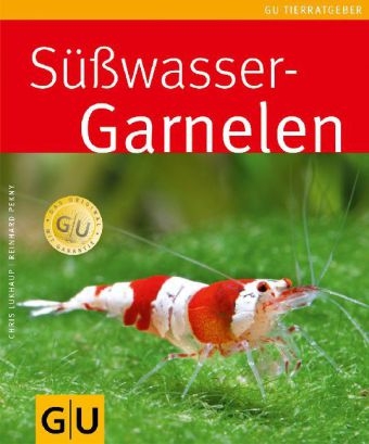 S&uuml;&szlig;wasser-Garnelen - Chris Lukhaup, Reinhard Pekny