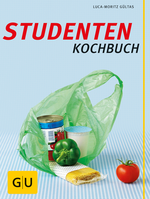 Studenten-Kochbuch - Luca-Moritz G&uuml;ltas